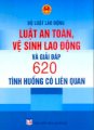 Bộ luật lao động 2016 - Luật an toàn vệ sinh lao động và giải đáp 620 tình huống lao động có liên quan