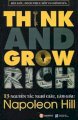 13 Nguyên Tắc Nghĩ Giàu Làm Giàu - Think And Grow Rich (Bản Gốc, Được Phục Hồi Và Chỉnh Sửa)