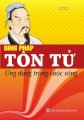 Binh Pháp Tôn Tử ứng dụng trong cuộc sống