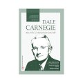 Dale Carnegie - Bậc thầy của nghệ thuật giao tiếp
