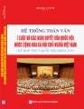 Hệ thống toàn văn 7 luật và các nghị quyết của quốc hội nước cộng hòa xã hội chủ nghĩa Việt Nam