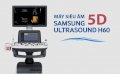 Máy siêu âm 5D Samsung Ultrasound H60