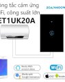 Công tắc cảm ứng wifi thông minh eWeLink ET1UK-20A