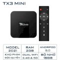 Android tv box Tx3 mini Ram 2GB - Bộ nhớ 16GB - Android 9.0 - Bản 2021