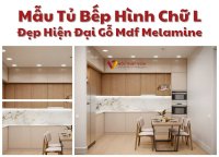 Mẫu Tủ Bếp Hình Chữ L Đẹp Hiện Đại Gỗ Mdf Phủ Melamine Kết Hợp Bàn Ăn