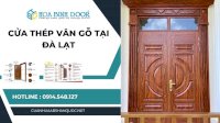 Cửa Thép Vân Gỗ Tại Đà Lạt | Mẫu Cửa Chính Giá Rẻ