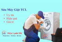 Điện Lạnh Hk - Tin Cậy Và Chuyên Nghiệp Trong Việc Sửa Máy Giặt Tcl