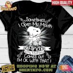 Snoopy Sometimes I Open My Mouth And My Mother Comes Out Unisex Tee Shirt
