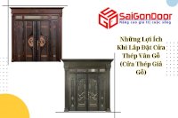 Những Lợi Ích Khi Lắp Đặt Cửa Thép Vân Gỗ (Cửa Thép Giả Gỗ)