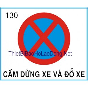 Biển cấm dừng xe và đỗ xe 130 Châu Gia Phát