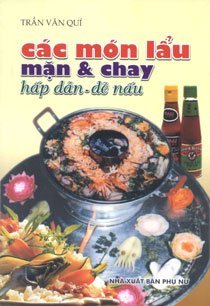 Các món lẩu mặn và chay hấp dẫn - dễ nấu