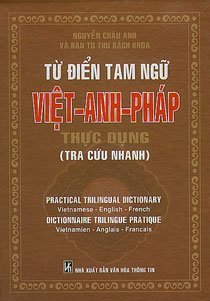 Từ điển tam ngữ Việt - Anh - Pháp thực dụng