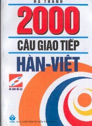 2000 câu giao tiếp Hàn - Việt (kèm 1 đĩa CD)
