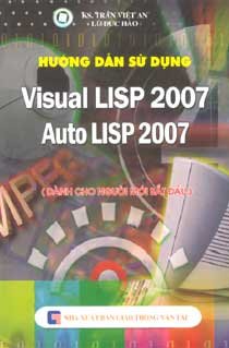 Hướng dẫn sử dụng Visual Lisp 2007 Autolisp 2007 (Dành cho người mới bắt đầu)