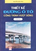 Thiết Kế Đường Ô TÔ/ tập III