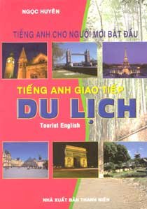 Tiếng Anh cho người mới bắt đầu - Tiếng Anh giao tiếp du lịch