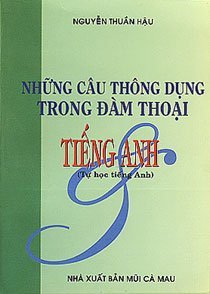 Những câu thông dụng trong đàm thoại tiếng Anh