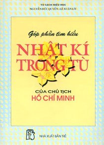 Góp phần tìm hiểu nhật ký trong tù của chủ tịch Hồ Chí Minh