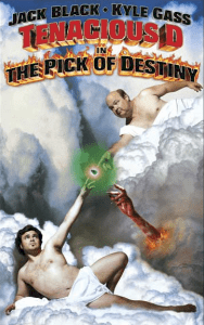 TENACIOUS D IN THE PICK OF DESTINY – CHIẾC RĂNG CỦA QUỶ