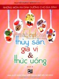 Thịt, thuỷ sản. Gia vị và thức uống - Những món ăn dinh dưỡng cho gia đình (Tập 3)