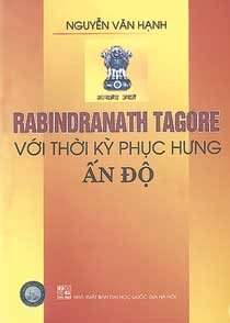 Rabindranath tagore với thời kỳ phục hưng Ấn Độ 