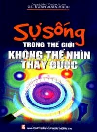 Sự sống trong thế giới không thể nhìn thấy được