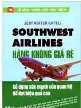 Southwest Airlines hàng không giá rẻ - sử dụng sức mạnh của quan hệ để đạt ...