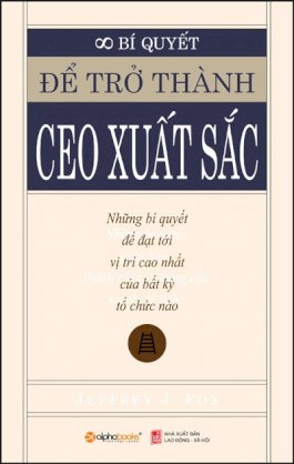 Bí quyết để trở thành CEO xuất sắc 