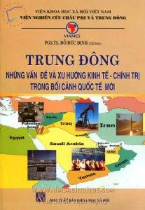 Trung Đông những vấn đề và xu hướng kinh tế - chính trị trong bối cảnh quốc tế mới