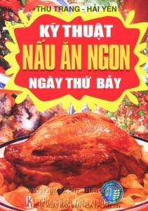 Kỹ thuật nấu ăn ngon ngày thứ bảy