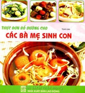 Thực đơn bổ dưỡng cho các bà mẹ sinh con