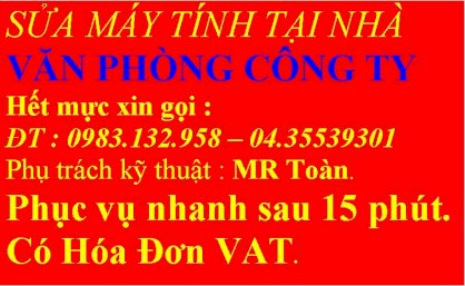 SỬA CHỮA MÁY TÍNH -  MÁY IN TẠI NHÀ, CƠ QUAN - PHỤC VỤ NHANH SAU 15 PHÚT - CÓ HÓA ĐƠN VAT 