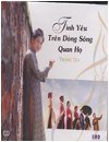 CD Tình yêu trên dòng sông quan họ