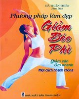 Phương pháp làm đẹp: giảm béo phì , giảm cân ốm nhanh một cách nhanh chóng