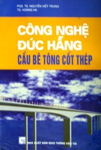 Công nghệ đúc hẫng cầu bê tông cốt thép