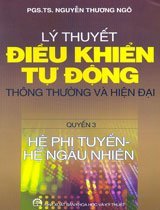 Lý thuyết điều khiển tự động thông thường và hiện đại - quyển 3: hệ phi tuyến - hệ ngẫu nhiên 