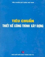 Tiêu chuẩn thiết kế công trình xây dựng (Tiêu chuẩn xây dựng Việt Nam - Bìa cứng)