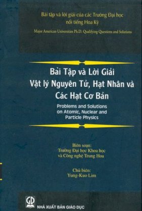 Bài tập và lời giải vật lý nguyên tử, hạt nhân và các hạt cơ bản