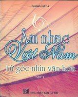 Âm nhạc Việt Nam từ góc nhìn văn hóa (2 Tập)