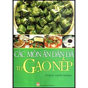 Các món ăn dân dã từ gạo nếp