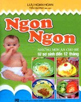 Ngon Ngon - những món ăn cho bé từ sơ sinh đến 12 tháng