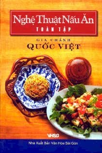 Nghệ thuật nấu ăn toàn tập - Gia chánh Quốc Việt