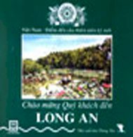  Chào mừng quý khách đến Long An - Việt Nam điểm đến của thiên niên kỷ mới