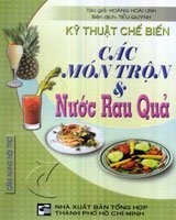 Kỹ thuật chế biến các món trộn và nước rau quả