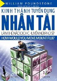 Kinh thánh tuyển dụng nhân tài - Làm thế nào dịch chuyển núi Phú Sĩ ? (Bài toán tuyển dụng nhân tài của tập đoàn Microsoft)