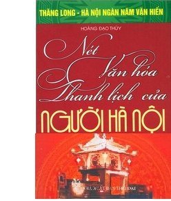 Bộ sách kỷ niệm ngàn năm Thăng Long - Hà Nội - Nét  văn hóa thanh lịch của người Hà Nội