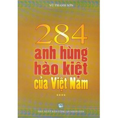 284 Anh Hùng Hào Kiệt Của Việt Nam (Tập 4)