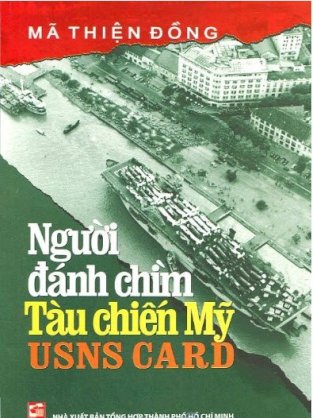 Người đánh chìm tàu chiến Mỹ USNS Card