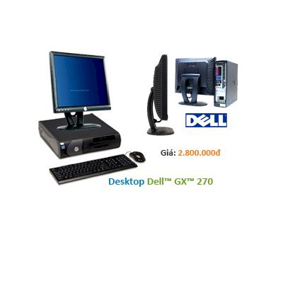 Máy tính Desktop Dell OptiPlex GX 270 (Intel Pentium 4 2.40GHz, RAM 512MB, HDD 40GB,  Màn hình LCD Dell Logo 15 inch, PC DOS)