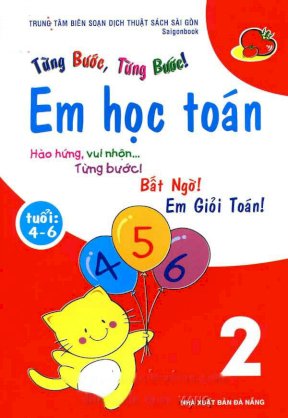 Từng bước, từng bước! Em học toán - Tập 2(Tuổi:4 - 6)